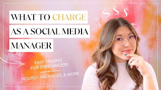 What to Charge As a Social Media Manager EASY PRICING as a Freelancer | Hourly, sample, packages