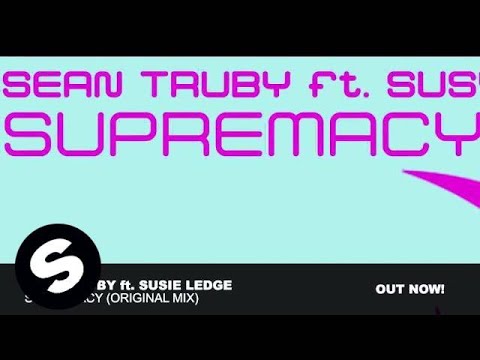 Sean Truby feat. Susie Ledge - Supremacy (Original Mix)