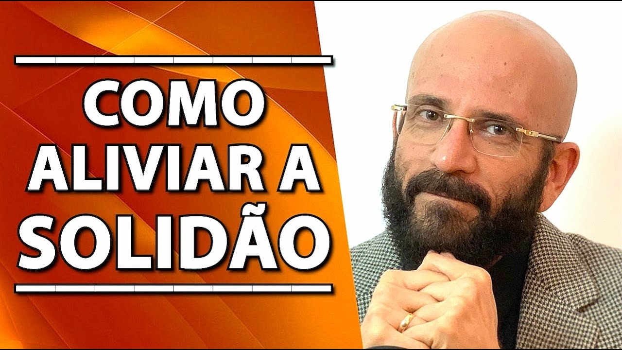 COMO ALIVIAR A SOLIDÃO | Psicólogo Marcos Lacerda