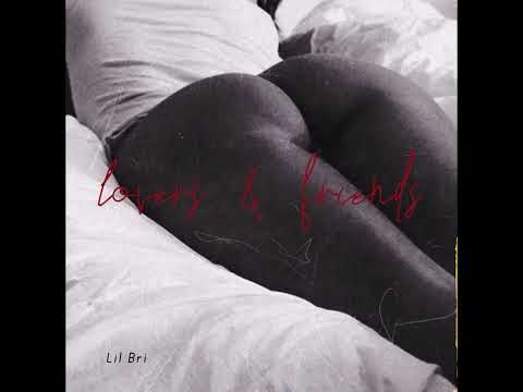 Lil Bri - Lovers & Friends Remix