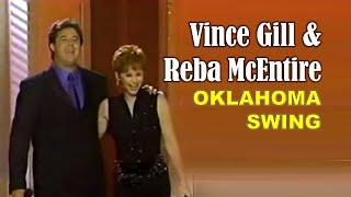 VINCE GILL &amp; REBA MCENTIRE - Oklahoma Swing - LIVE!