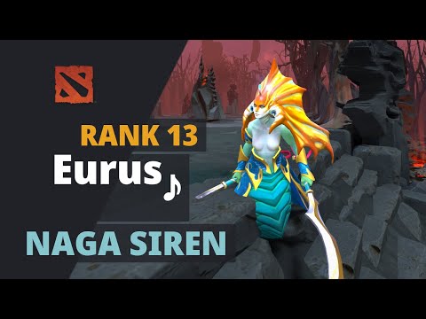Eurus♪ (Rank 13) plays Naga Siren Dota 2 Full Game