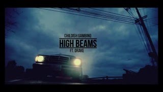 Childish Gambino - High Beams (feat. Drake) [ASHES]