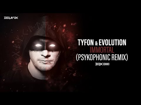 [DQXCD003] Tyfon & Evolution - Immortal (PsykoPhonic Remix)