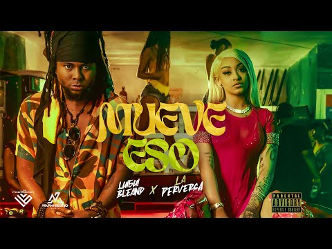 La Perversa ❌ Luigui Bleand - Mueve Eso