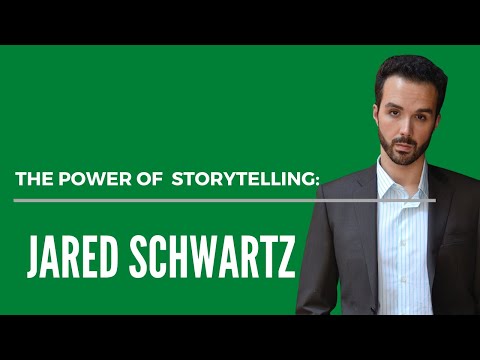 The Power of Storytelling: Jared Schwartz