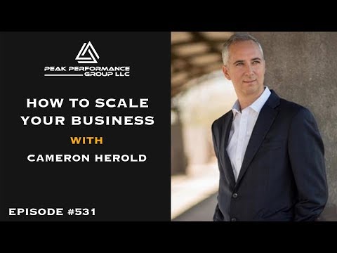 How to Scale Your Business | Cameron Herold | Episode #531