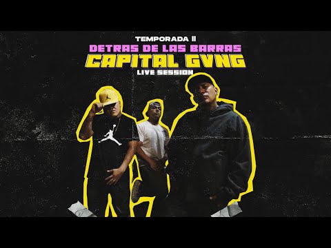 DETRÁS DE LAS BARRAS - CAPITAL GANG + SESSION