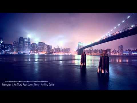 Karmatek & Ale Mora Feat. Jonny Rose - Nothing Better