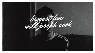biggest fan // will joseph cook lyrics