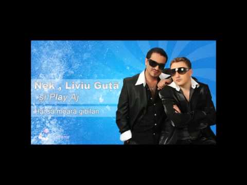 Nek, Liviu Guta si Play Aj - Hai sa moara gibilan