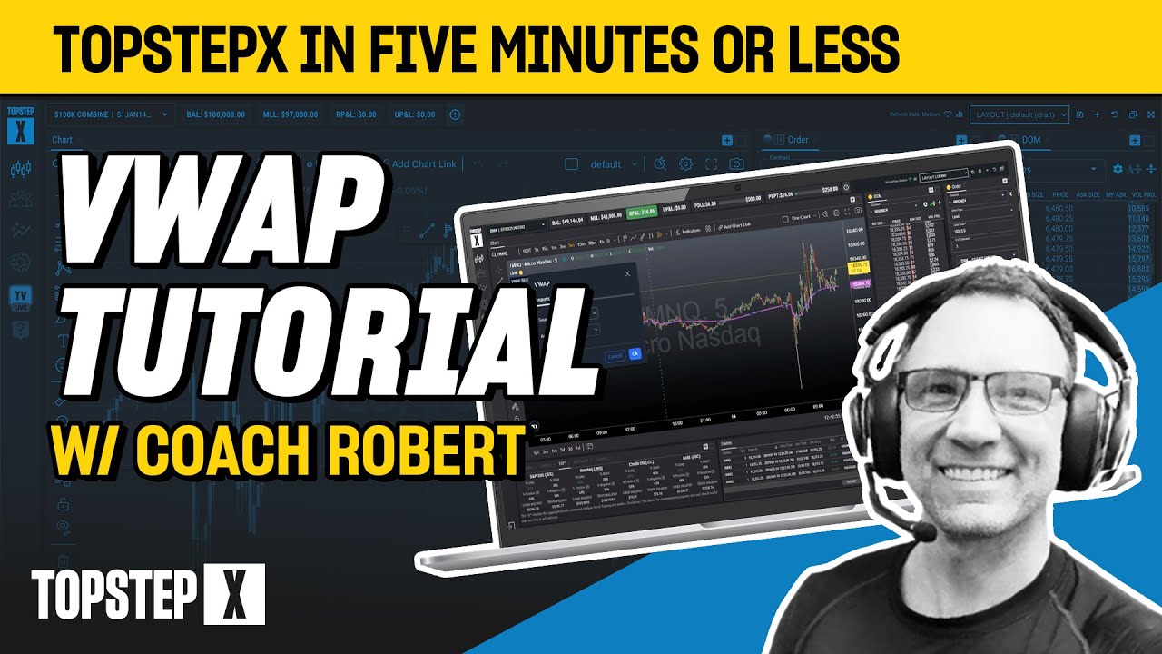 TopstepX - 5 Mins or Less | VWAP Tutorial