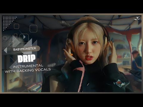 BABYMONSTER - DRIP (Instrumental with backing vocals) |Lyrics|