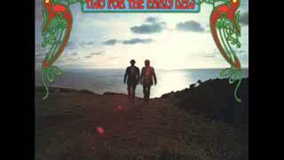 Tommy Makem &amp; Liam Clancy - Two For The Early Dew