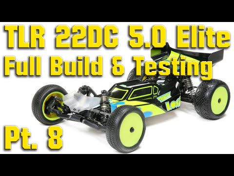 Building a TLR 22DC 5.0 Elite 1/10 2wd RC Buggy for Off Road Spec Racing - Pt. 8