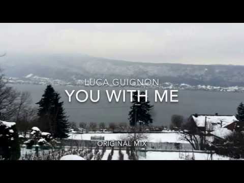 Luca Guignon - You With Me (Original Mix)