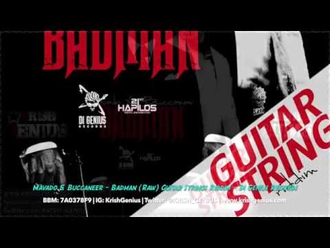Mavado & Buccaneer - Badman (Raw) Guitar String Riddim - May 2014