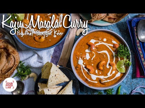 Kaju Masala Curry | काजू मसाला करी | Chef Sanjyot Keer
