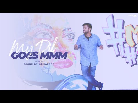 My Dil Goes Mmmm | Unplugged Cover | Digbijoy Acharjee | Salaam Namaste