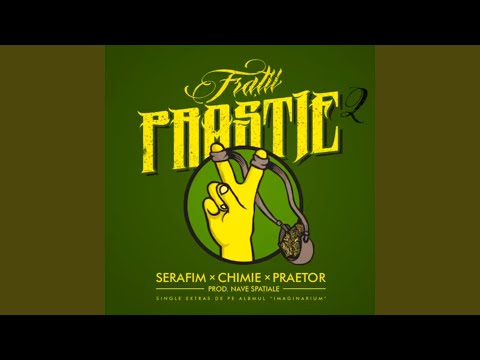Fratii Prastie 2 (feat. Chimie & Praetor)