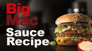The ULTIMATE BIG MAC SAUCE Recipe! Super simple how-to