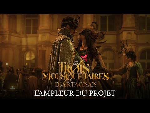 Les Trois Mousquetaires -  D'Artagnan - L'ampleur du projet