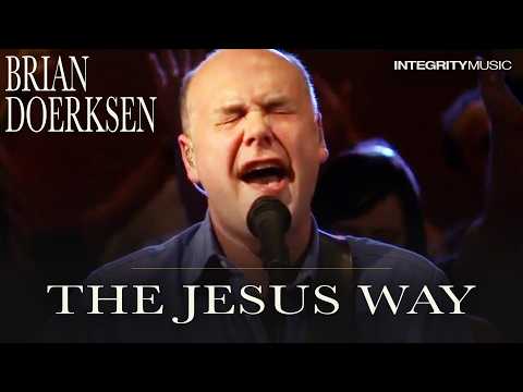 The Jesus Way - Brian Doerksen