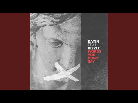 Words You Don't Say (feat. Bizzle)