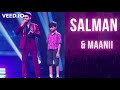 Salman And Manii Electrifying Performance