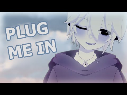 Plug Me In // Animation meme