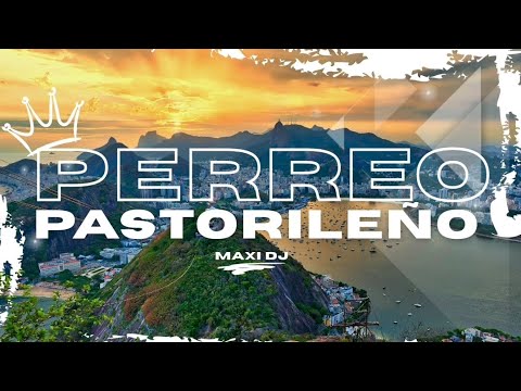 🍑🔥PERREO PASTORILEÑO 🔥🍑 | MAXI DJ COLONIA PASTORIL 