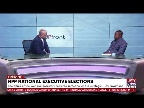 NPP National executive election: I believe I can bring back every person who is disgruntled.