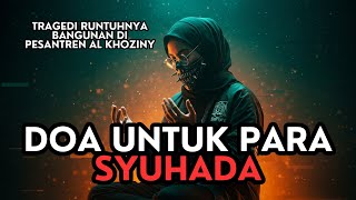 Download lagu DOA UNTUK PARA SYUHADA - TRAGEDI RUNTUHNYA BANGUNAN DI PESANTREN AL KHOZINY mp3 Download lagu DOA UNTUK PARA SYUHADA - TRAGEDI RUNTUHNYA BANGUNAN DI PESANTREN AL KHOZINY mp3