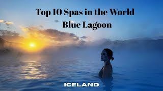 25 Wonders of the World | Top 10 Spas in the World | Iceland