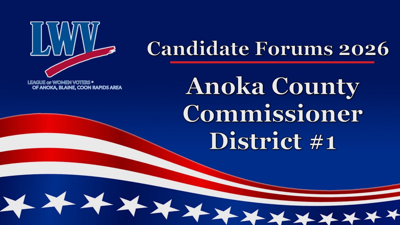 Anoka County Commissioner District #1 2026 LWV ABC Candidate Forum | QCTV