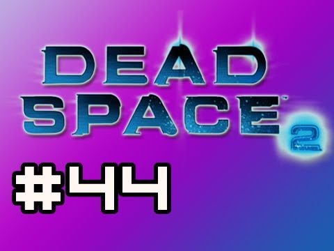 Dead Space 2: Full Playthrough w/Nova Ep.44 - Got Head? (Zealot Difficulty)