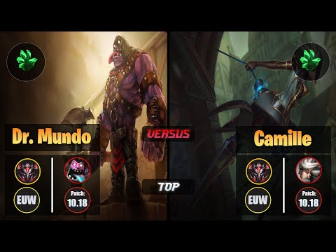 GrandMaster DR. MUNDO [Grasp of the Undying] (Top) VS  CAMILLE - Grandmaster EUW Patch 10.18