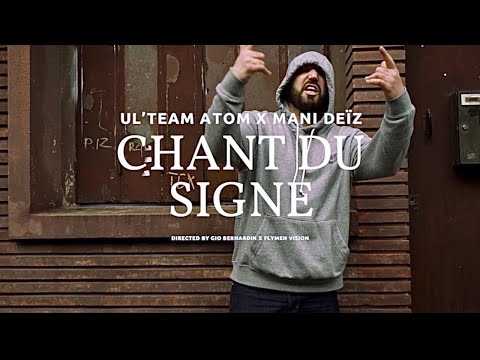 Ul'team Atom x Mani Deïz -  Le Chant Du Signe