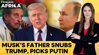 South Africa: White Farmer Row Deepens as Musk Sr Snubs Trump for Russia's Putin | Firstpost Africa
