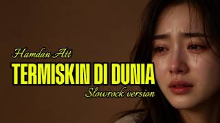 Download lagu TERMISKIN DI DUNIA - HAMDAN ATT ‼️SLOWROCK VERSION AI COVER #dangdutviral  #cover #slowrock #dangdut mp3