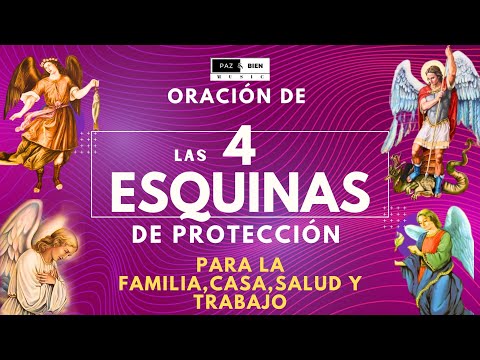 LAS CUATRO ESQUINAS oración ORIGINAL / PROTECCIÓN  para la fami-CASA-salud trabajo CON LOS ANGELES🙏