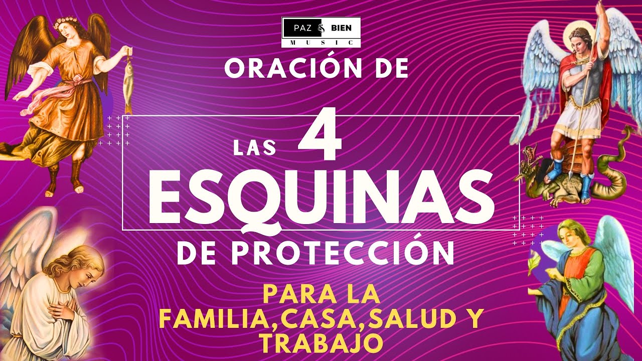 LAS CUATRO ESQUINAS oración ORIGINAL / PROTECCIÓN  para la fami-CASA-salud trabajo CON LOS ANGELES🙏