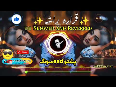 Qarara Rasha | Slowed and Reverbed || Tiktok Trending Song 2024 #pashtosong #trending