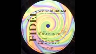 Fidel - Señor Matanza (Club Version) Unnofficial