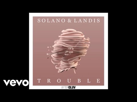 Solano, Landis - Trouble