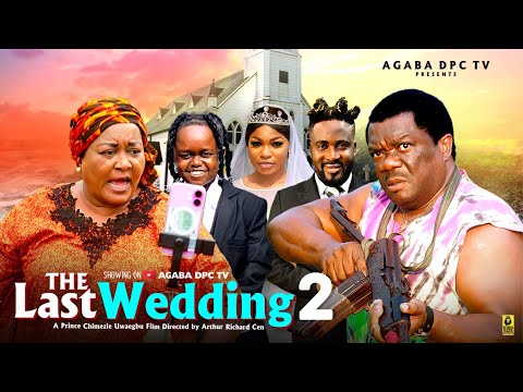 THE LAST WEDDING Season 2 | EBELE OKARO, KEVIN IKEDUBA, AGABA, 5NAIRA, CHIDIMMA, CBN. 2025 