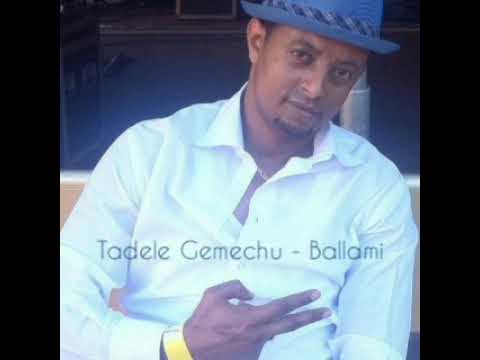 Tadele Gemechu - Ballami
