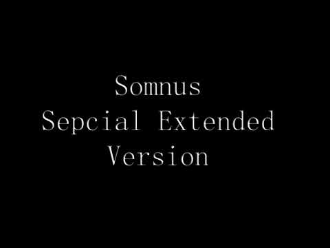 Somnus Special Extended Version