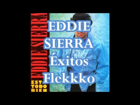 EDDIE SIERRA ÉXITOS