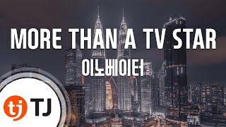 [TJ노래방] MORE THAN A TV STAR - 이노베이터(Feat.이하이) (MORE THAN A TV STAR -  INNOVATOR) / TJ Karaoke
